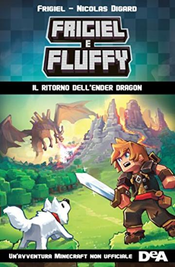 Frigiel e Fluffy: Il ritorno dell'ender dragon